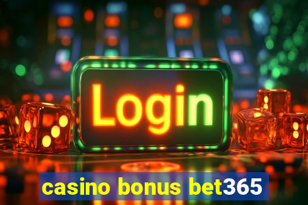 casino bonus bet365