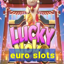 euro slots