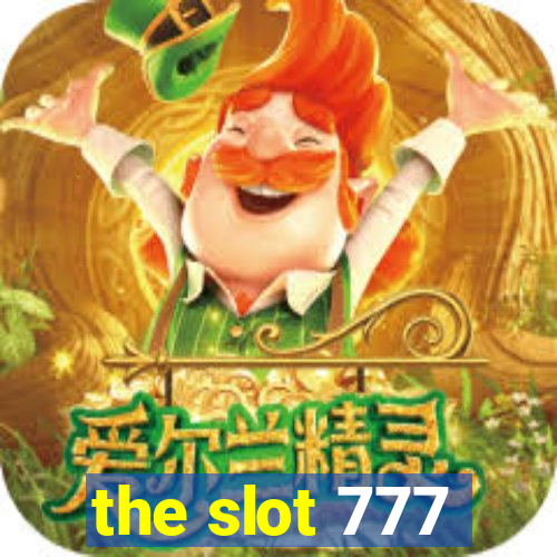 the slot 777