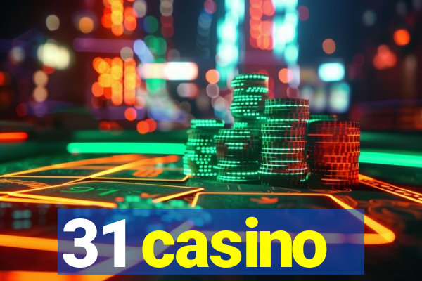 31 casino