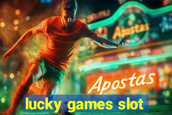 lucky games slot