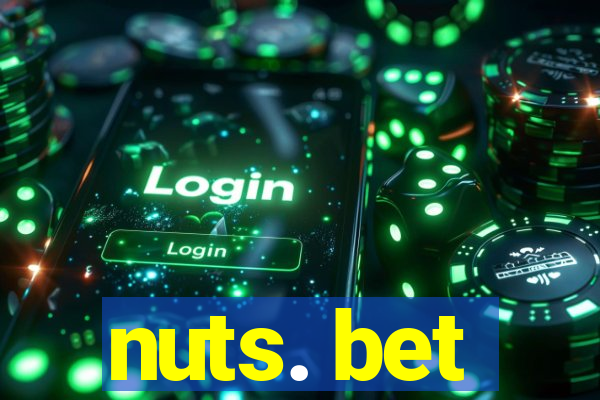 nuts. bet