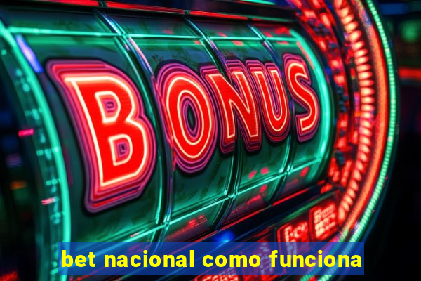 bet nacional como funciona