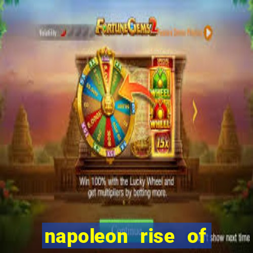 napoleon rise of an empire slot demo