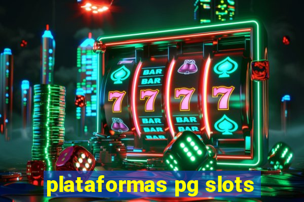 plataformas pg slots