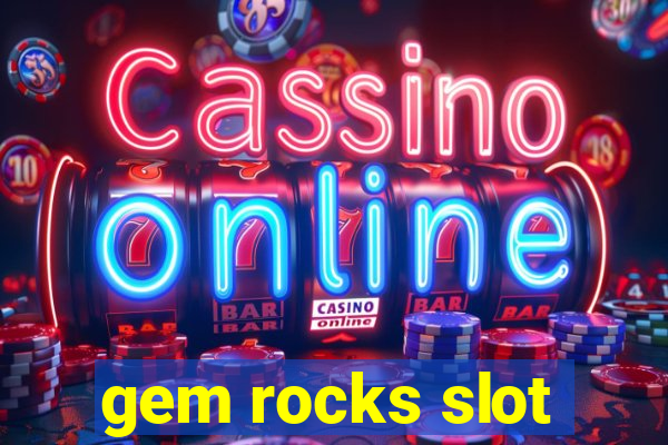 gem rocks slot