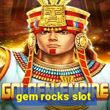 gem rocks slot