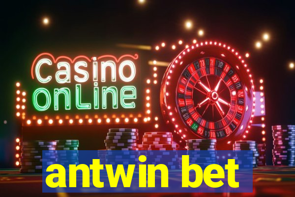 antwin bet