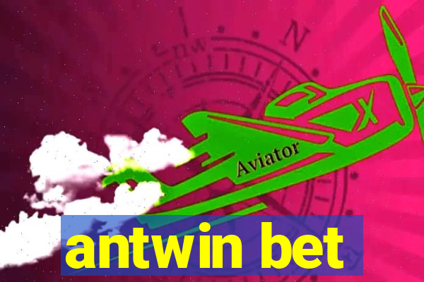 antwin bet