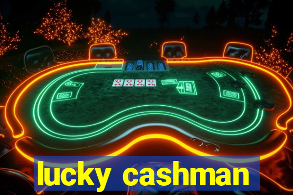 lucky cashman