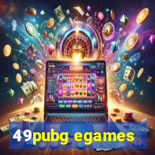 49pubg egames