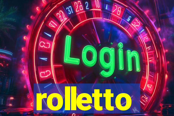 rolletto