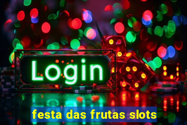 festa das frutas slots