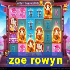 zoe rowyn