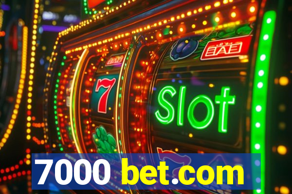 7000 bet.com