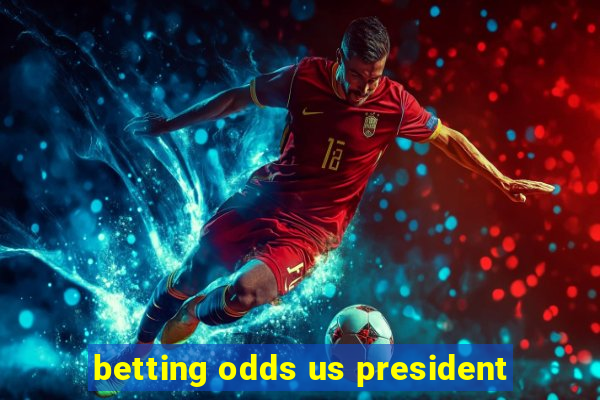 betting odds us president