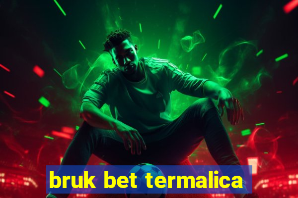 bruk bet termalica