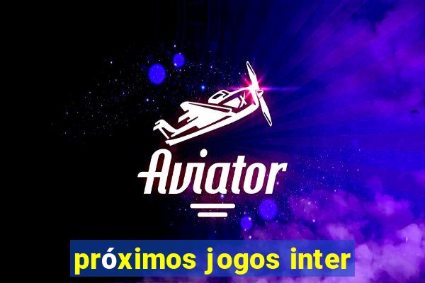 próximos jogos inter