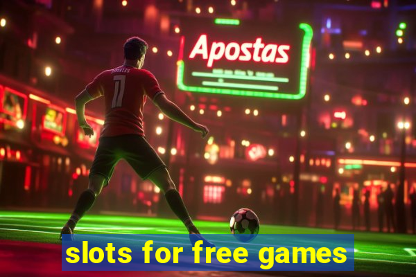 slots for free games