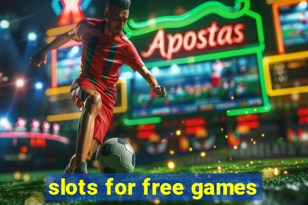 slots for free games