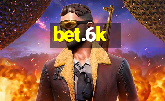 bet.6k