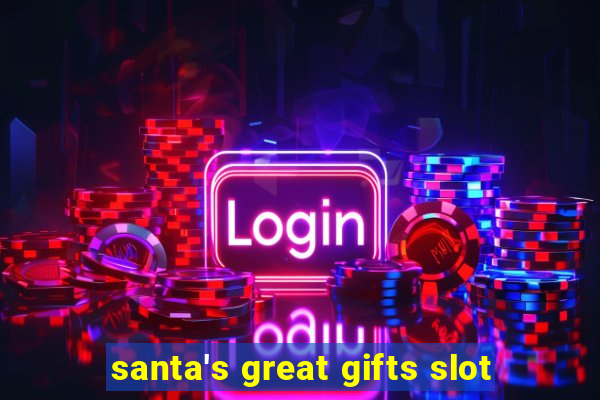 santa's great gifts slot