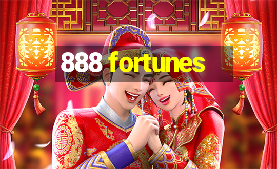 888 fortunes