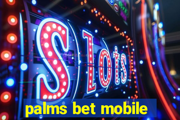 palms bet mobile