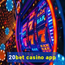 20bet casino app