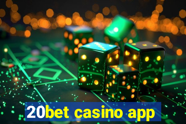 20bet casino app