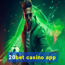 20bet casino app