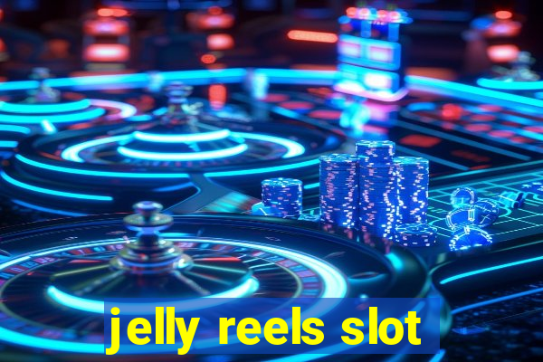 jelly reels slot