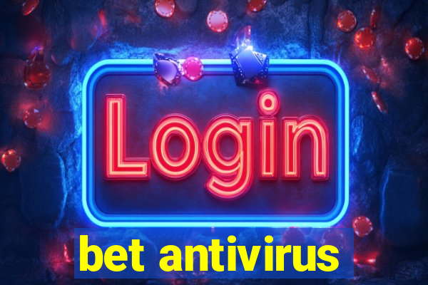 bet antivirus