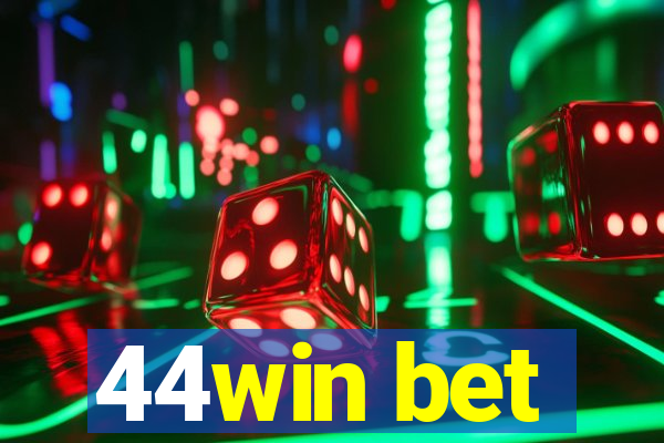 44win bet