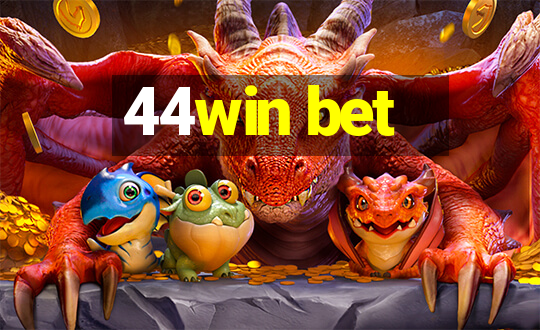 44win bet