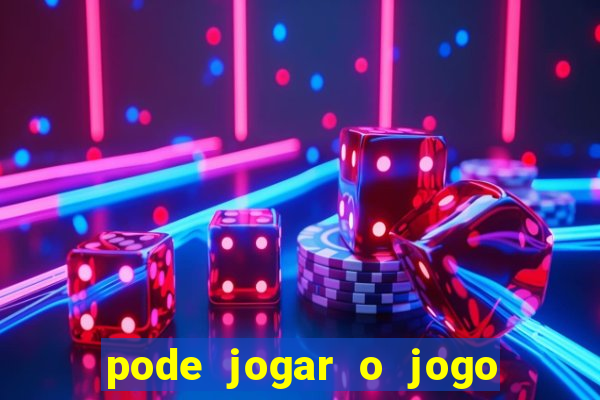 pode jogar o jogo do tigrinho