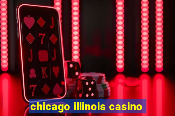 chicago illinois casino