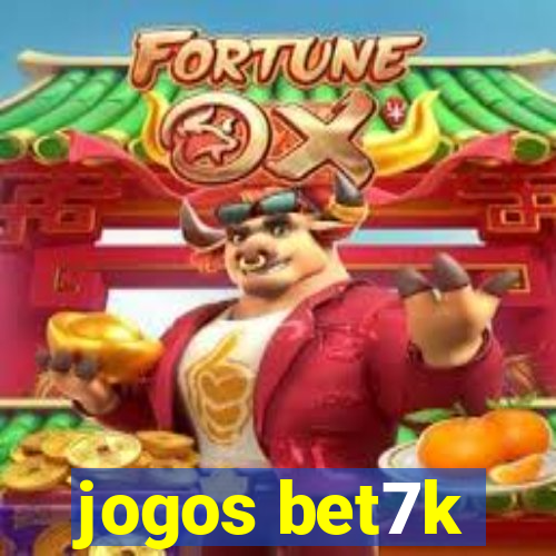 jogos bet7k