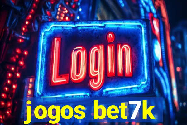 jogos bet7k