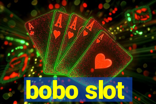 bobo slot