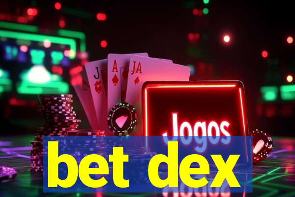 bet dex