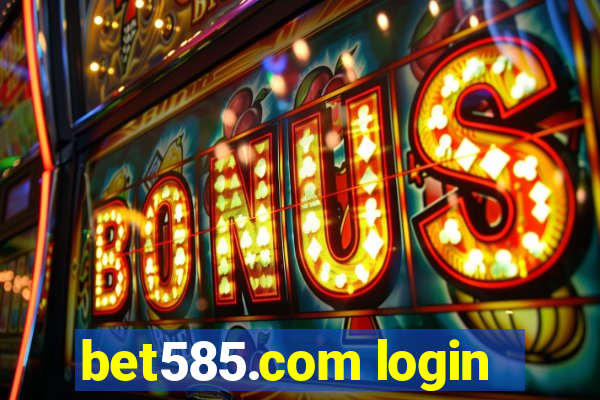 bet585.com login