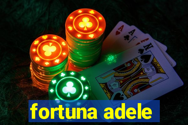 fortuna adele