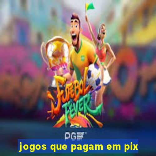 jogos que pagam em pix