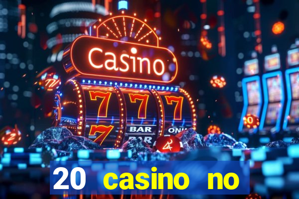 20 casino no deposit bonus