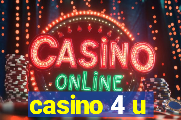 casino 4 u