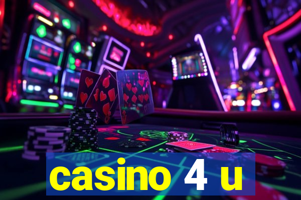 casino 4 u