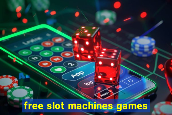 free slot machines games