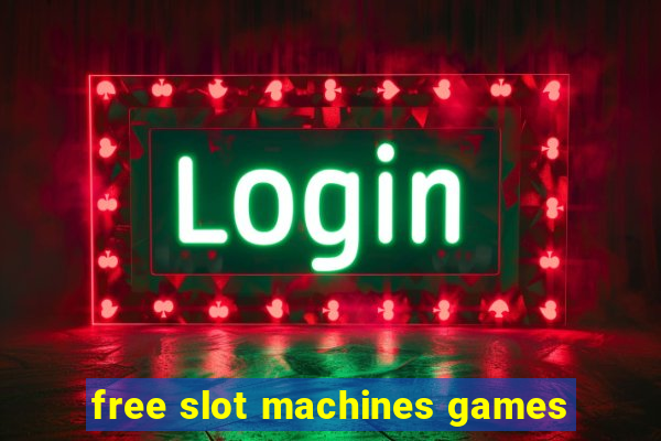 free slot machines games