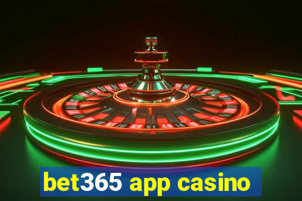 bet365 app casino